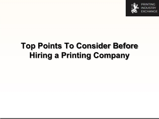 Top Points To Consider Before Hiring a Printing Company