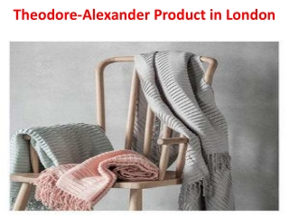 Theodore-Alexander Product in London