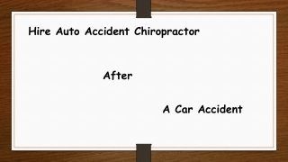 Hire Auto Accident Chiropractor After A Car Accident