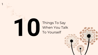 10 Things To Say When You Talk To Yourself