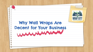 Why Wall Wraps Are Decent for Your Business?