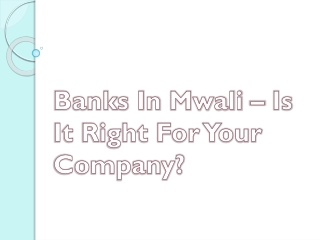 Banks In Mwali – Is It Right For Your Company?