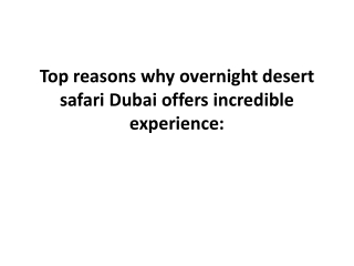 Top reasons why overnight desert safari Dubai offers