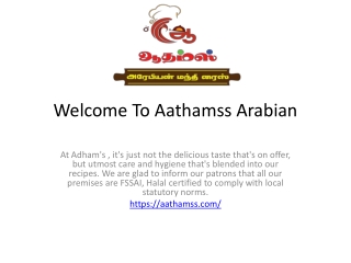 At Adham's , it's  the delicious taste that's on offer,hygiene that's blended in