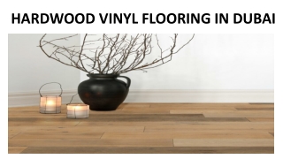 HARDWOOD VINYL FLOORING IN DUBAI