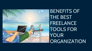 BENEFITS OF THE BEST FREELANCE TOOLS FOR YOUR ORGANIZATION