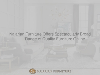 Najarian Furniture Offers Spectacularly Broad Range of Quality Furniture Online