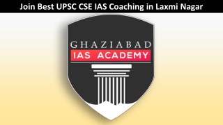 Best UPSC Coaching in Laxmi Nagar  - Ghaziabad IAS Academy - 8851330108