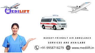 Medilift Air Ambulance in Patna and Delhi is Avail at Low Fare with ICU Setup