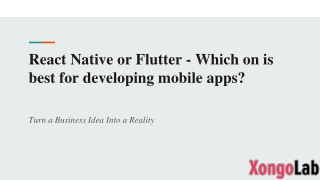 React Native or Flutter - Which on is best for developing mobile apps?
