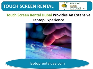Touch Screen Rental Dubai Provides An Extensive Laptop Experience