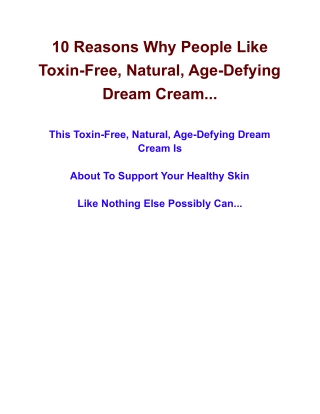 10 Reasons Why People Like Toxin-Free, Natural, Age-Defying Dream Cream