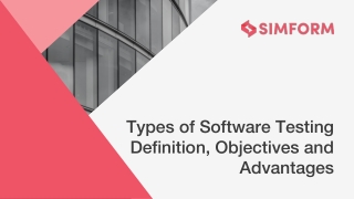 Types of Software Testing Definition, Objectives and Advantages