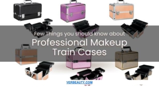 Few Things you should know about Professional makeup train cases - Verbeauty