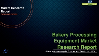 Bakery Processing Equipment Market Set to Witness Explosive Growth by 2030