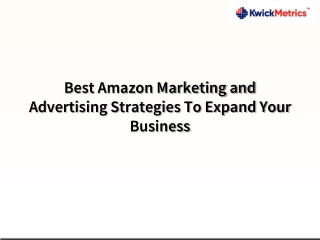 Best Amazon Marketing and Advertising Strategies To Expand Your Business