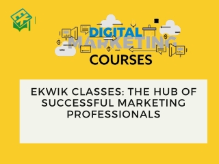 Scale Up Your Career with Ekwik Class Digital Marketing with Multiple Benefits