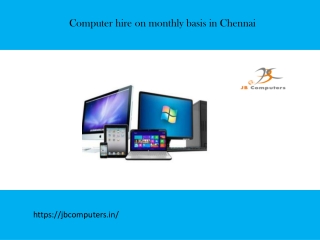 Computer hire on monthly basis in Chennai
