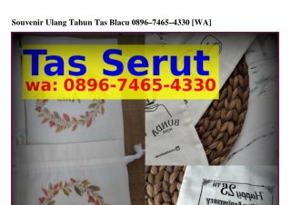 Souvenir Ulang Tahun Tas Blacu O896·ᜪㄐ65·ㄐᣮᣮO(WA)