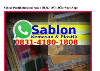 Sablon Plastik Bungkus Snack O8Зl-4l8O-l8O8{WA}