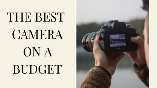 Best Budget Camera for 2022