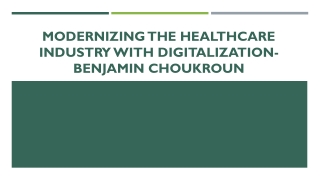 Modernizing the healthcare industry with digitalization- Benjamin Choukroun