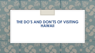 The Do’s and Don’ts of Visiting Hawaii