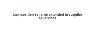 Composition Scheme extended to supplier of Services (1)