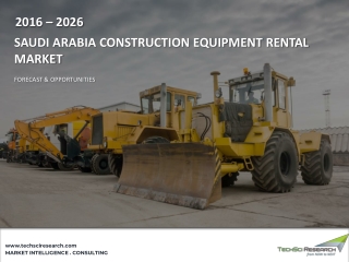 Saudi Arabia Construction Equipment Rental Market 2026