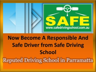 Now Become A Responsible And Safe Driver from Safe Driving School