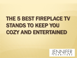 The 5 Best Fireplace TV Stands to Keep You Cozy and Entertained