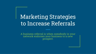 Marketing Strategies to Increase Referrals