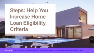 Steps Help You Increase Home Loan Eligibility Criteria