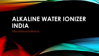 Alkaline Water Ionizer India