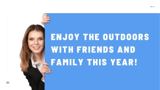 Enjoy the outdoors with friends and family this year!