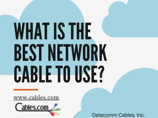 What Is The Best Network Cable To Use, Cat5 Cables | Datacomm Cables