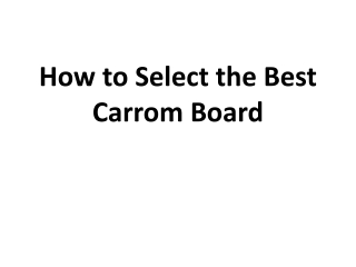 How to Select the Best Carrom Board?