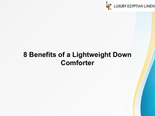 8 Benefits of a Lightweight Down Comforter