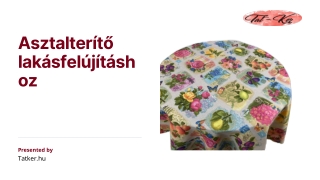 Lenyűgöző okok, amiért az emberek szeretik az asztalterítőt
