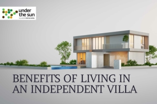 Benefits of Living in an Independent Villa | Advantages of Living in a Villa | Under The Sun