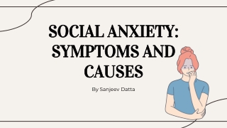 Social Anxiety Symptoms and Causes