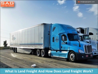 What Is Land Freight And How Does Land Freight Work