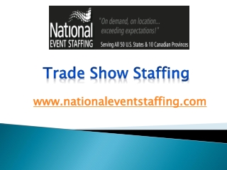 Trade Show Staffing - www.nationaleventstaffing.com