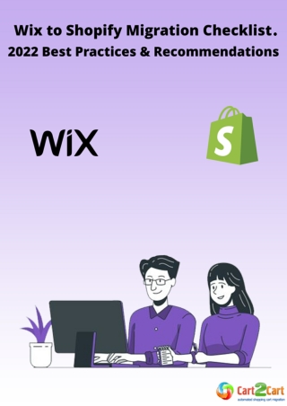 Wix to Shopify Migration Checklist. 2 2022 Best Practices & Recommendations