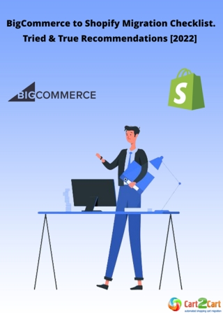 BigCommerce to Shopify Migration 2 Checklist. Tried & True Recommendations [2022