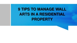 9 TIPS TO MANAGE WALL ARTS IN A RESIDENTIAL PROPERTY