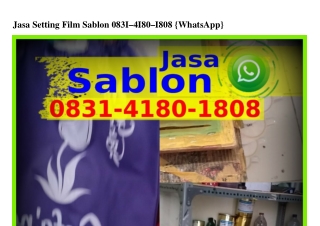 Jasa Setting Film Sablon 08ᣮI~4I80~I808(WA)
