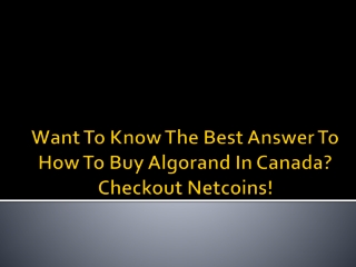 Want To Know The Best Answer To How To Buy Algorand In Canada Checkout Netcoins!
