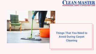 Things That You Need to Avoid During Carpet Cleaning