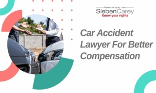 Car Accident Lawyer For Better Compensation